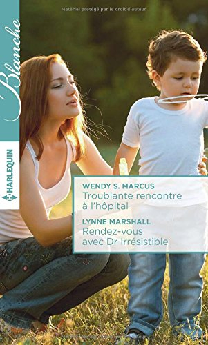 Troublante rencontre à l'hôpital. Rendez-vous avec Dr Irrésistible