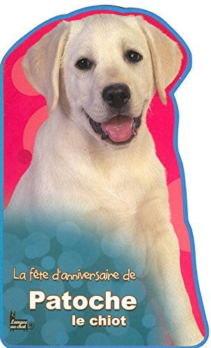 La fête d'anniversaire de Patoche le chiot