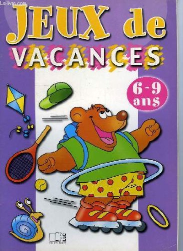 JEUX DE VACANCES, 6-9 ANS