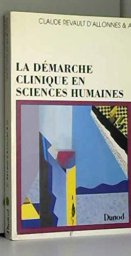 la demarche clinique en sciences humaines. documents, méthodes, problèmes, édition mise à jour 1995