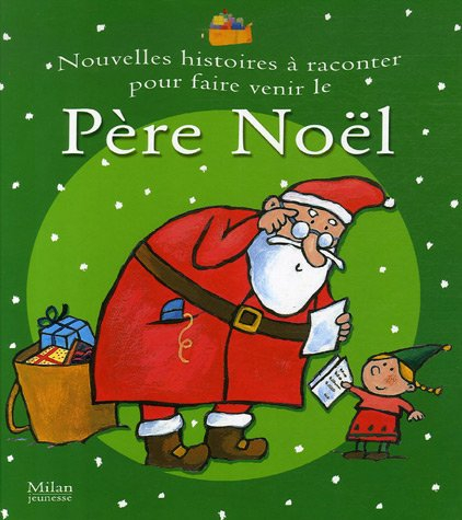 Histoires à raconter pour faire venir le Père Noël