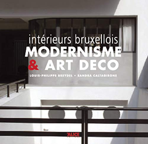 Modernisme et Art déco : intérieurs bruxellois