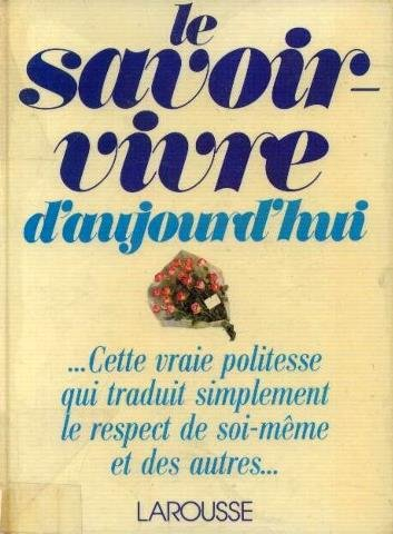 Le Savoir-vivre d'aujourd'hui