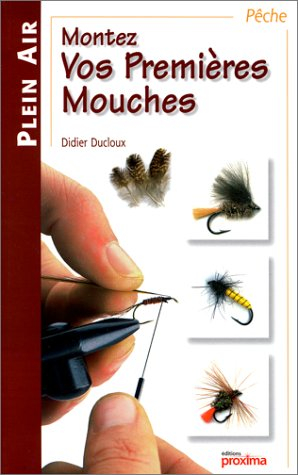 Montez vos premières mouches