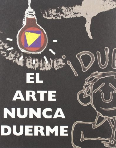 el arte nunca duerme/ the art never sleeps