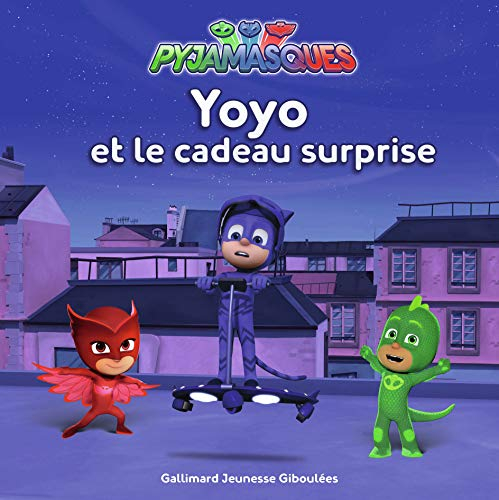 Pyjamasques. Vol. 11. Yoyo et le cadeau surprise