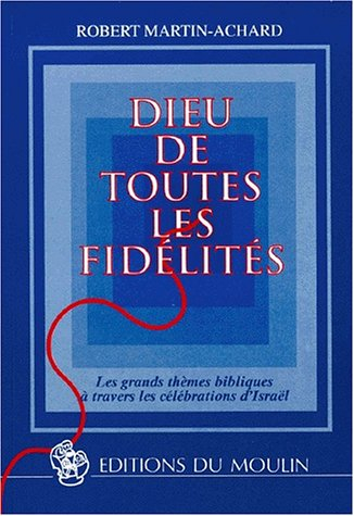 dieu de toutes les fidélités