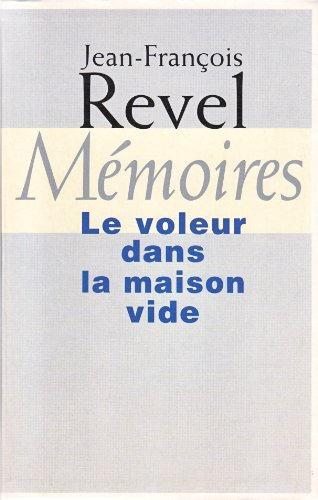 MEMOIRES. Le voleur dans la maison vide