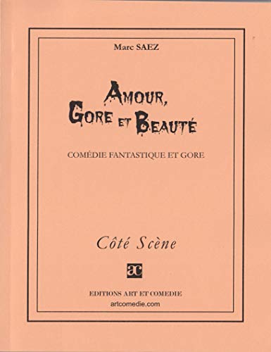 Amour, gore et beauté : comédie fantastique et gore
