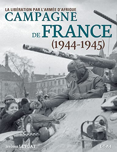 Campagne de France, 1944-1945 : la libération par l'armée d'Afrique
