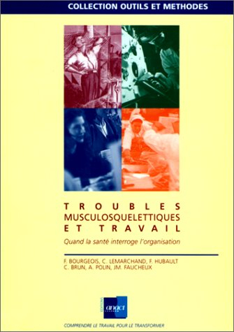 Troubles musculosquelettiques et travail : quand la santé interroge l'organisation