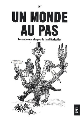 un monde au pas : les nouveaux visages de la militarisation