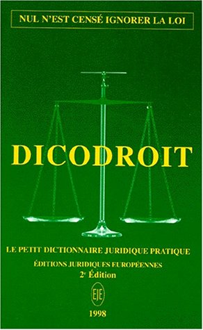 Dico droit : le petit dictionnaire juridique pratique