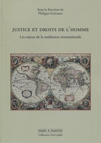Justice et droits de l'homme : les enjeux de la médiation internationale