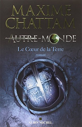 Autre-monde. Vol. 3. Le coeur de la Terre