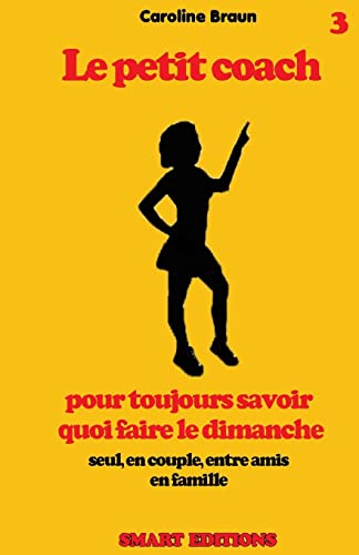 Le petit coach pour toujours savoir quoi faire le dimanche