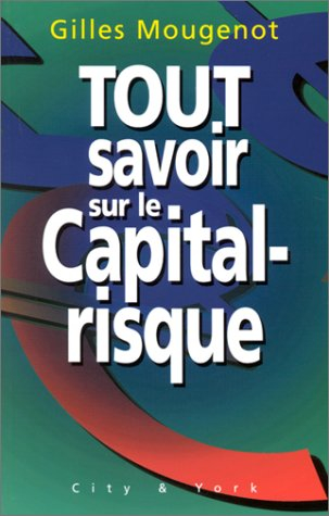 tout savoir sur le capital risque