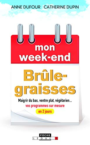 Mon week-end brûle-graisses : maigrir du bas, ventre plat, végétarien... : vos programmes sur mesure