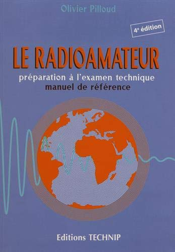 Le radioamateur : préparation à l'examen technique, manuel de référence