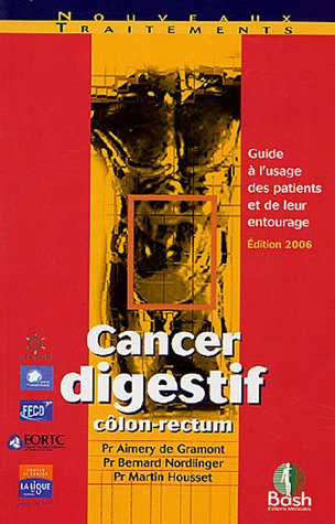 Cancer digestif côlon-rectum : guide à l'usage des patients et de leur entourage