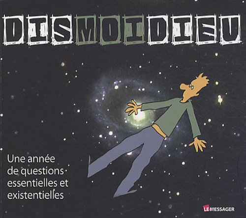 Dismoidieu : une année de questions essentielles et existentielles