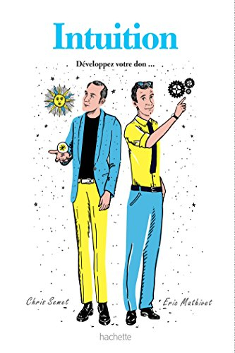 Intuition : développez votre don...