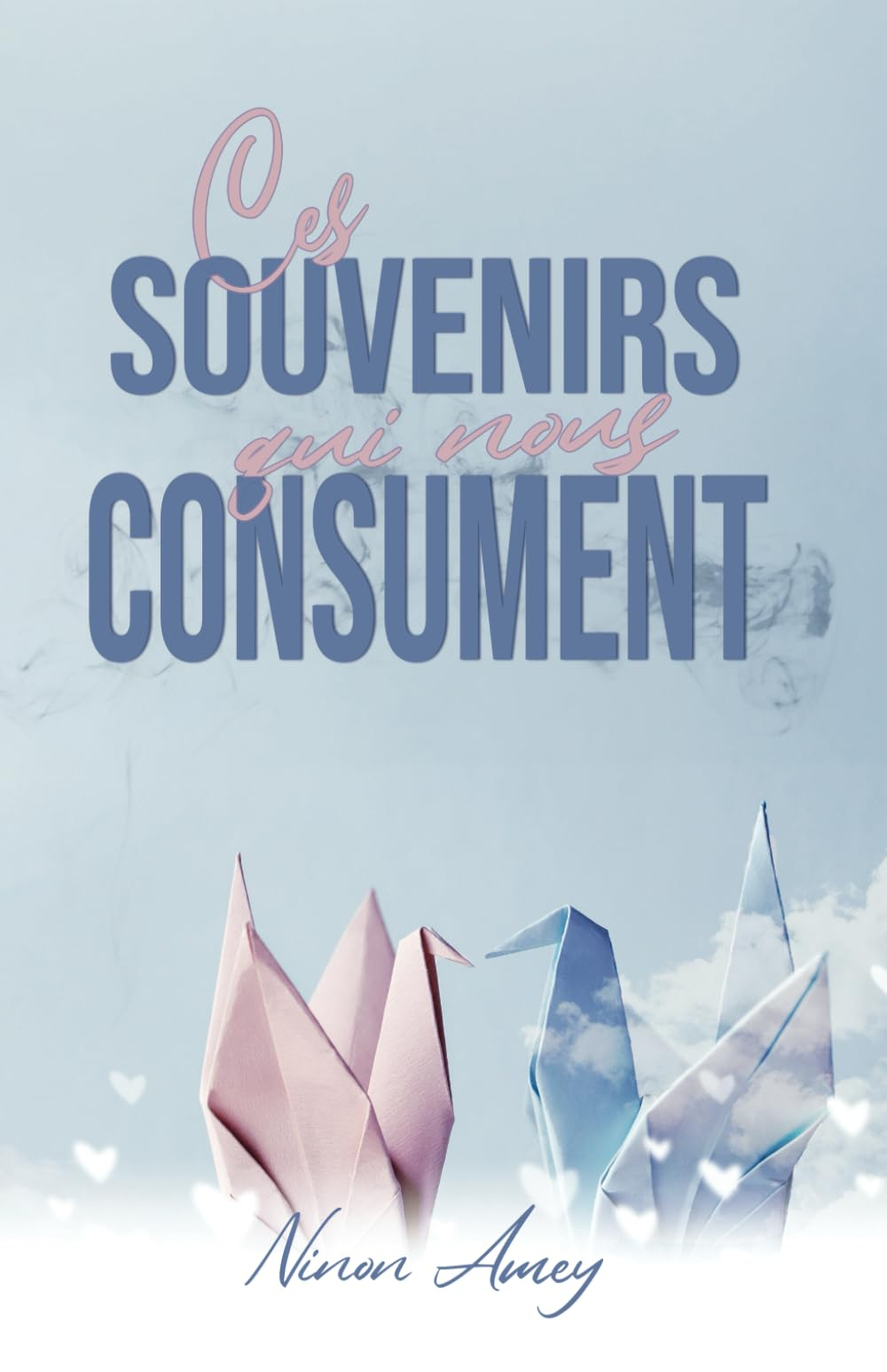 Ces souvenirs qui nous consument