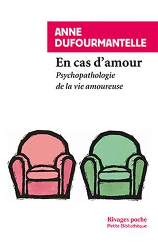 En cas d'amour : psychopathologie de la vie amoureuse