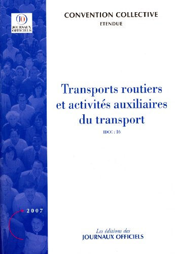 Transports routiers et activités auxiliaires du transport : convention collective nationale : IDCC 1