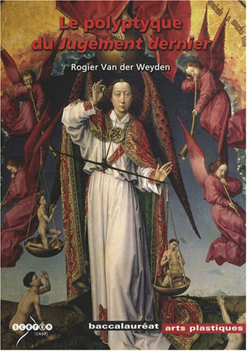 Le polyptique du Jugement dernier, Rogier Van der Weyden : dossier