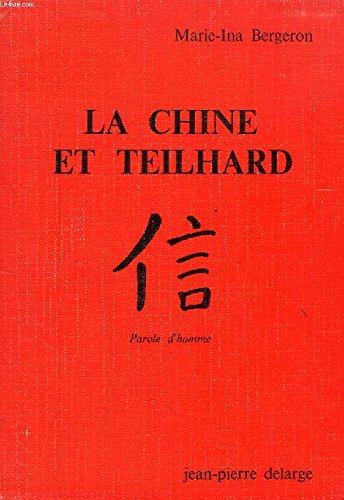 la chine et teilhard, parole d'homme