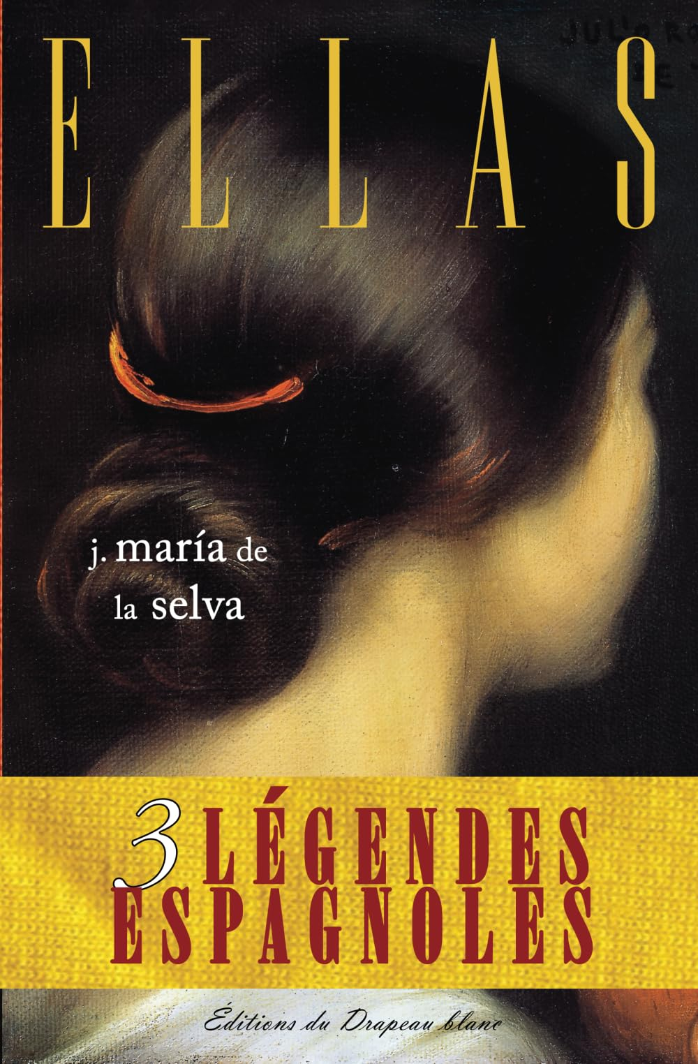 Ellas : 3 légendes espagnoles