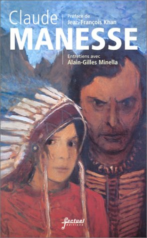 Claude Manesse : entretiens avec Alain-Gilles Minella