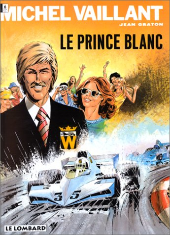 Michel Vaillant. Vol. 30. Le prince blanc