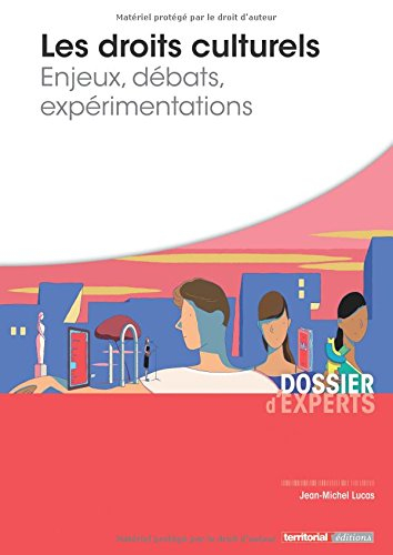 Les droits culturels : enjeux, débats, expérimentations