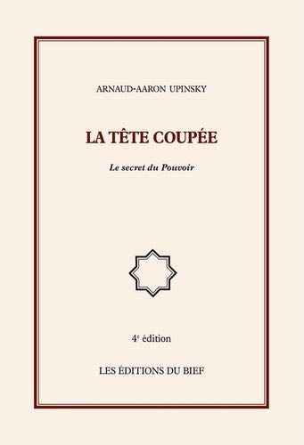 La tête coupée: Le secret du Pouvoir