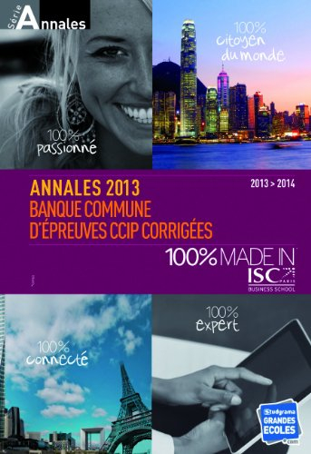 Annales 2013 de la banque commune d'épreuves CCIP : sujets et corrigés