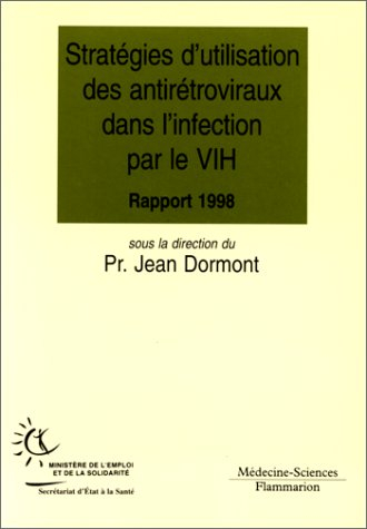 Stratégies d'utilisation des antirétroviraux dans l'infection par le VIH, 1998 : recommandations des