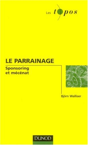 Le parrainage : sponsoring et mécénat