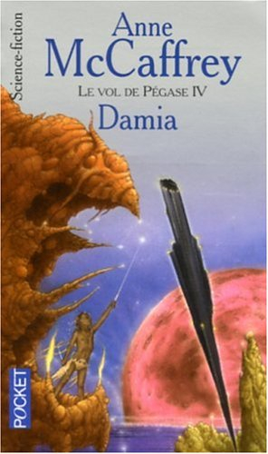 Le vol de Pégase. Vol. 4. Damia