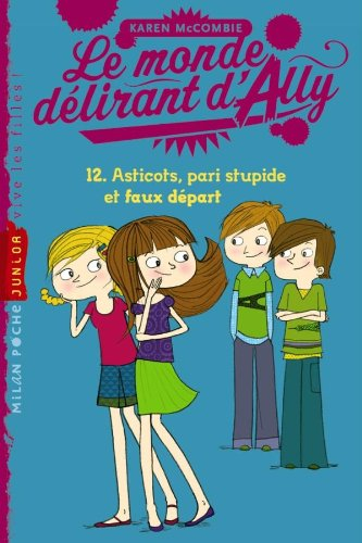 Le monde délirant d'Ally. Vol. 12. Asticots, pari stupide et faux départ