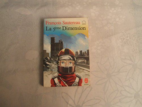 la 5e [ cinquième] dimension
