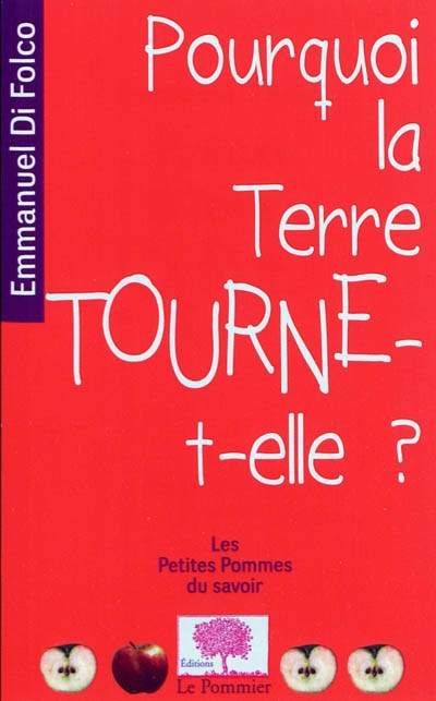 Pourquoi la Terre tourne-t-elle ?
