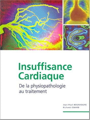 Insuffisance cardiaque : de la physiopathologie au traitement