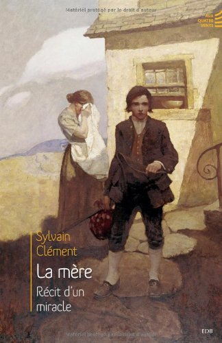 La mère : récit d'un miracle