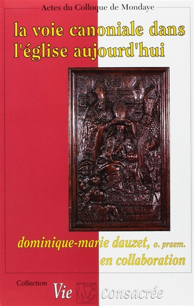 La Voie canoniale dans l'Eglise aujourd'hui : actes