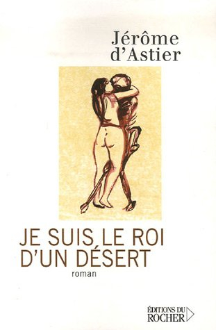 Je suis le roi d'un désert