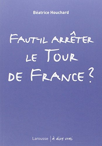 Faut-il arrêter le Tour de France ?