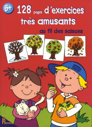128 pages d'exercices très amusants au fil des saisons