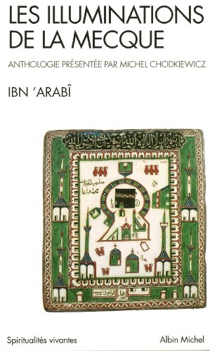 Les illuminations de La Mecque. Al-futûhât al-makkiyya